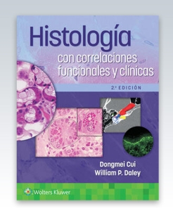 Histología con correlaciones funcionales y clínicas. 2ª Edición – 2023