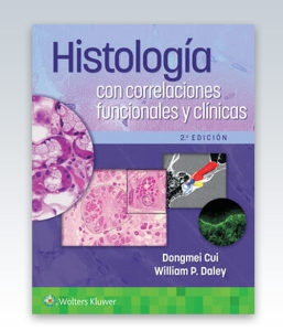 Histología con correlaciones funcionales y clínicas. 2ª Edición – 2023