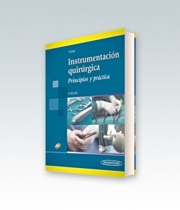 Instrumentación Quirúrgica Principios y Práctica. 5ª Edición – 2013. Fuller