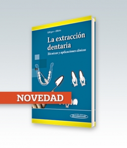 La extracción dentaria. Técnicas y aplicaciones clínicas. Ed. 2014. NOVEDAD