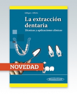 La extracción dentaria. Técnicas y aplicaciones clínicas. Ed. 2014. NOVEDAD