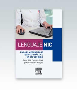 Lenguaje NIC para el aprendizaje teórico-práctico en Enfermería. Ed. 2013