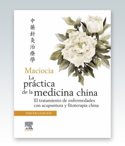 Maciocia. La práctica de la medicina china. 3ª Edición – 2022