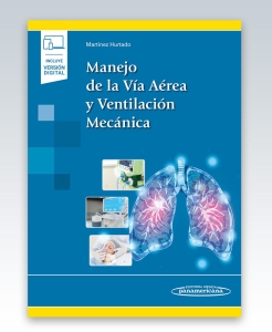 Manejo de la Vía Aérea y Ventilación Mecánica. 1ª Edición – 2023