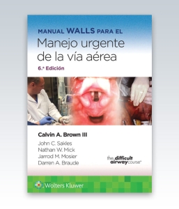 Manual Walls para el manejo urgente de la vía aérea. 6ª Edición – 2023