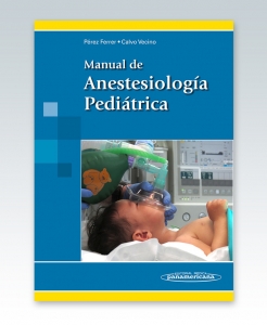 Pérez Ferrer. Manual de Anestesiología Pediátrica – 2015