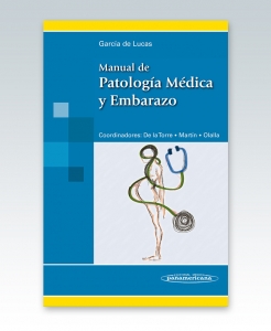 Manual de Patología Médica y Embarazo. Edición 2013. García de Lucas