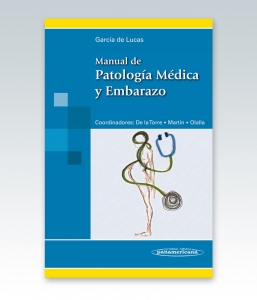 Manual de Patología Médica y Embarazo. Edición 2013. García de Lucas