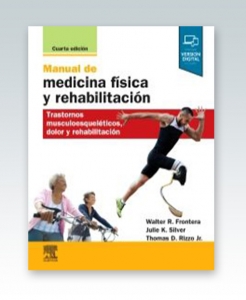 Manual de medicina física y rehabilitación. 4ª Edición – 2020