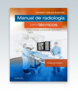 Manual de radiología para técnicos: Física, biología y protección radiológica. 11ª Edición