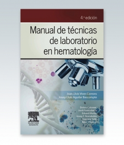 Vives Corrons, J.L., Manual de técnicas de laboratorio en hematología + StudentConsult en español 4 ed. © 2015