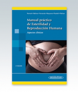 Manual práctico de Esterilidad y Reproducción Humana Aspectos clínicos – 5ª Edición