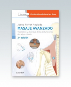 Masaje avanzado: Valoración y abordaje de las disfunciones del tejido blando. 2ª Edición – 2018