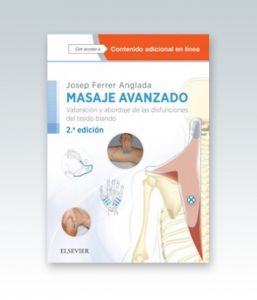 Masaje avanzado: Valoración y abordaje de las disfunciones del tejido blando. 2ª Edición – 2018