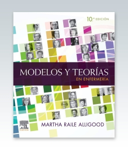 Modelos y teorías en enfermería. 10ª Edición – 2022