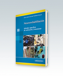 Neurorrehabilitación Métodos específicos de valoración y tratamiento. Ed. 2012