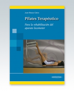 Pilates terapéutico Para la rehabilitación del aparato locomotor. Ed. 2012