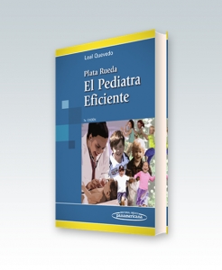 Plata Rueda. El Pediatra Eficiente. Sértima Edición – 2013. Leal Quevedo