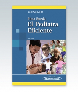 Plata Rueda. El Pediatra Eficiente. Sértima Edición – 2013. Leal Quevedo
