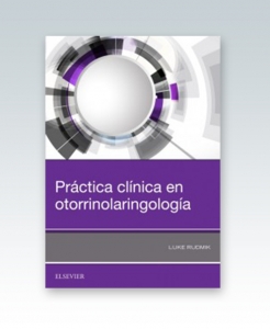 Práctica clínica en otorrinolaringología. 1ª Edición – 2019