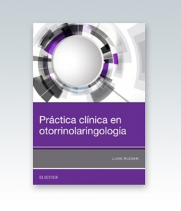 Práctica clínica en otorrinolaringología. 1ª Edición – 2019