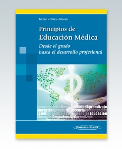 Principios de Educación Médica. Desde el grado hasta el desarrollo profesional