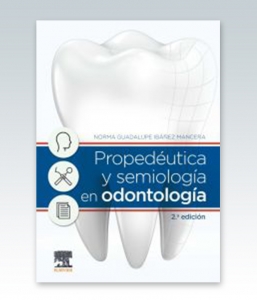 Propedéutica y semiología en odontología. 2ª Edición – 2021
