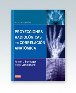 Proyecciones radiológicas con correlación anatómica. 8va Edición – 2014. NOVEDAD