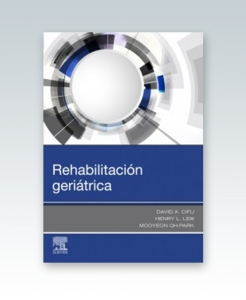 Rehabilitación geriátrica. 1ª Edición – 2019