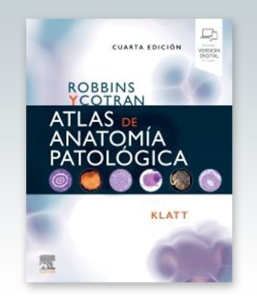 Robbins y Cotran. Atlas de anatomía patológica. 4ª Edición – 2022
