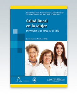 Salud Bucal en la Mujer. Prevención a lo largo de la vida. Ed. 2013. SEPA