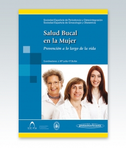 Salud Bucal en la Mujer. Prevención a lo largo de la vida. Ed. 2013. SEPA