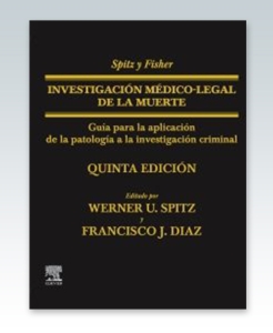 Spitz y Fisher. Investigación médico-legal de la muerte. 5ª Edición – 2021