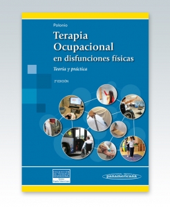 Terapia Ocupacional en Disfunciones Físicas. Teoría y práctica. NOVEDAD