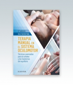 Terapia manual en el sistema oculomotor: Técnicas avanzadas para la cefalea y los trastornos de equilibrio. 2ª Edición – 2018