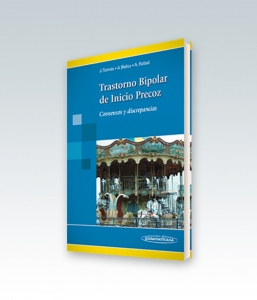 Trastorno Bipolar de Inicio Precoz. Consensos y discrepancias. Edición 2013