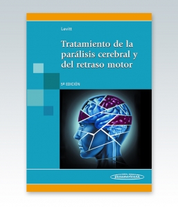 Tratamiento de la parálisis cerebral y del retraso motor. 5ª Edición 2013