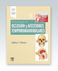 Tratamiento de oclusión y afecciones temporomandibulares. 8ª Edición – 2019