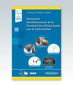 Valoración Morfofuncional de la Desnutrición Relacionada con la Enfermedad. 1ª Edición – 2022