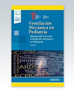 Ventilación Mecánica en Pediatría. 2ª Edición – 2021