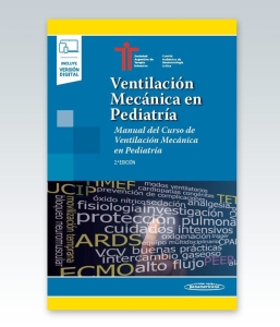 Ventilación Mecánica en Pediatría. 2ª Edición – 2021