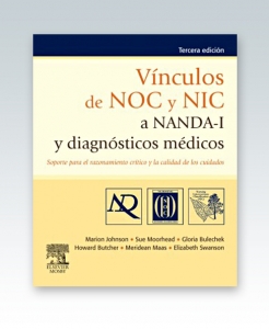 Vínculos de NOC y NIC a NANDA-I y Diagnósticos Médicos. 3era Ed. 2012