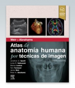 Weir y Abrahams. Atlas de anatomía humana por técnicas de imagen. 6ª Edición – 2021