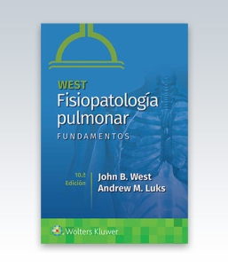 West. Fisiopatología pulmonar. Fundamentos. 10ª Edición – 2022