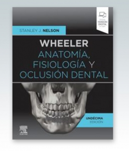 Wheeler. Anatomía fisiología y oclusión dental. 11ª Edición – 2020