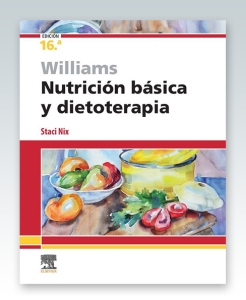 Williams. Nutrición básica y dietoterapia. 16ª Edición – 2022