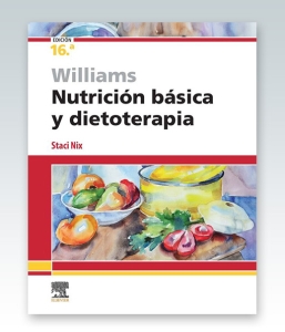 Williams. Nutrición básica y dietoterapia. 16ª Edición – 2022