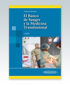 El Banco de Sangre y la Medicina Transfusional. 2ª Edición – 2014