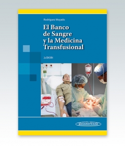 El Banco de Sangre y la Medicina Transfusional. 2ª Edición – 2014