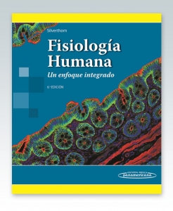 Fisiología Humana. Un enfoque integrado. Sexta Edición – 2014